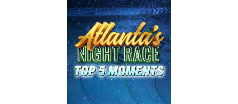 Atlanta's Night Race Top 5 Moments thumbnail